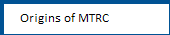 Origins of MTRC